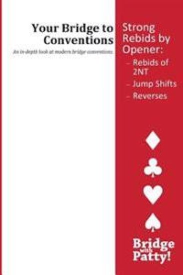 Strong Rebids by Opener: Rebids of 2nt Jump Shifts Reverses