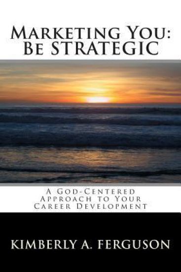 Marketing You: Be Strategic