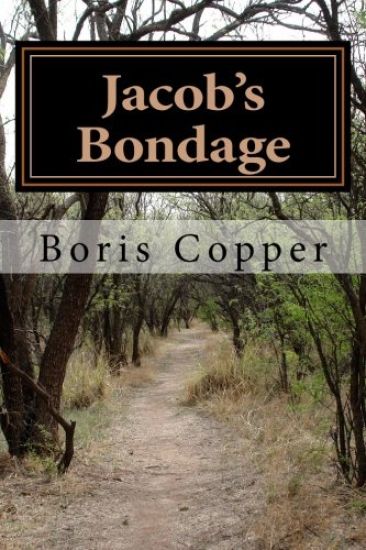 Jacob's Bondage: Books1 & 2 of Jacob's Struggle
