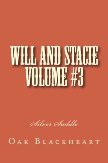 Will and Stacie Volume #3: Silver Saddle