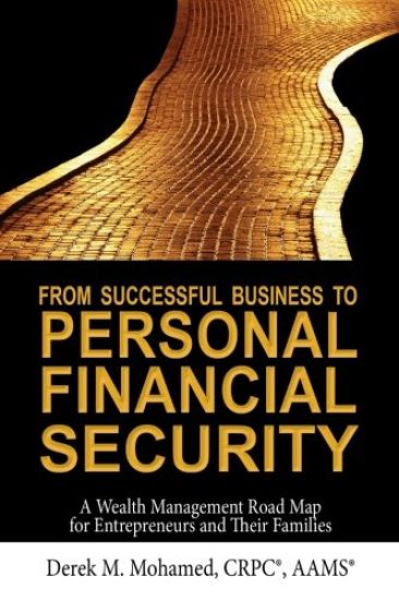 From Successful Business to Personal Financial Security: A Wealth Management Road Map for Entrepreneurs and Their Families