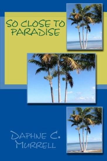 So Close to Paradise