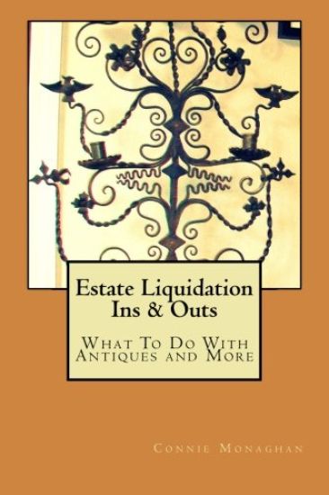Estate Liquidation Ins & Outs: What to Do with Antiques and More