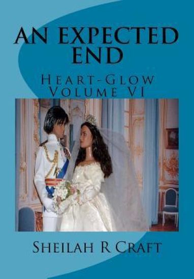 An Expected End: Heart-Glow Volume VI