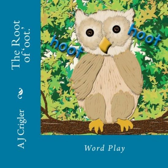 The Root of 'Oot.': Word Play