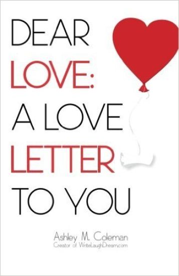 Dear Love: A love letter to you