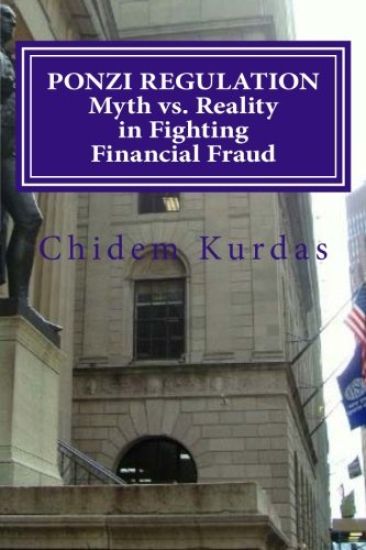 Ponzi Regulation Myth vs. Reality in Fighting Financial Fraud