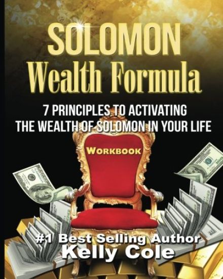 Solomon Wealth Formula Workbook: 7 Principles to Activating the Wealth of Solomon in Your Life (Workbook)