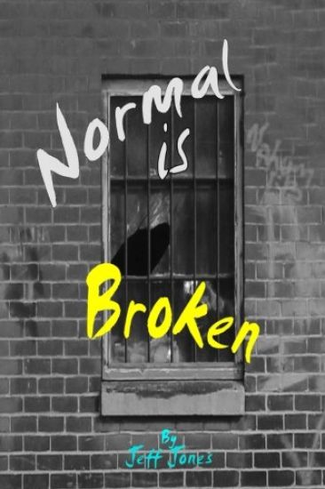 Normal Is Broken: What Is It That You Don't See