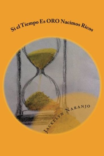 Si el Tiempo Es ORO Nacimos Ricos