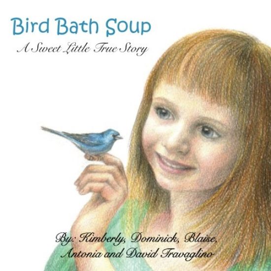 Bird Bath Soup: A Sweet Little True Story
