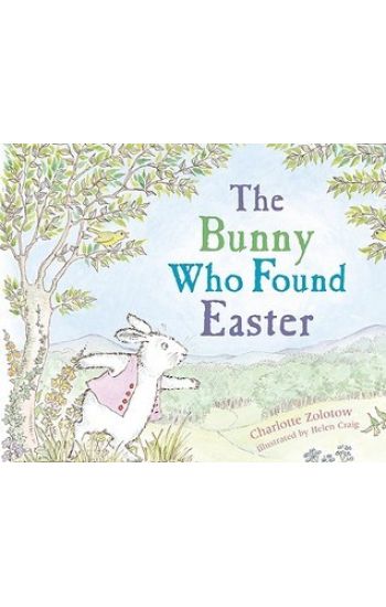 The Bunny Who Found Easter