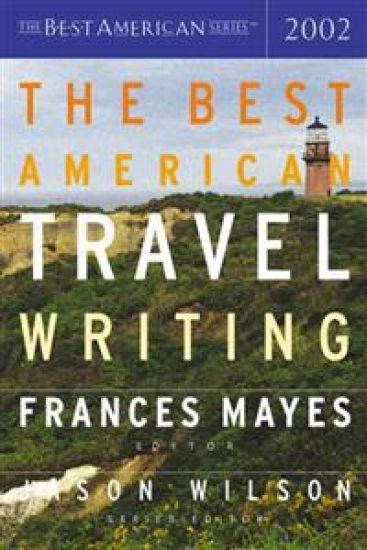 The Best American Travel Writing 2002