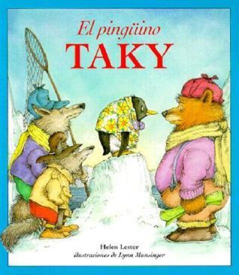 El Pingüino Taky: Tacky the Penguin (Spanish Edition)