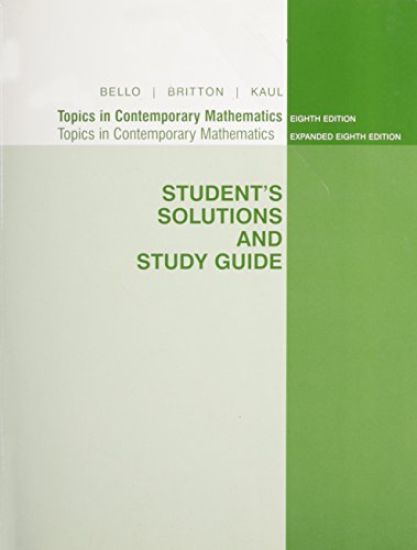 Student Solutions Manual for Bello/Britton S Topics in Contemporary Mathematics, 8th