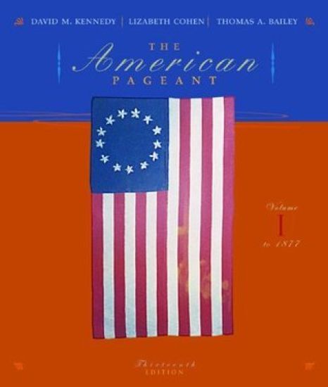 The American Pageant, Volume I: To 1877