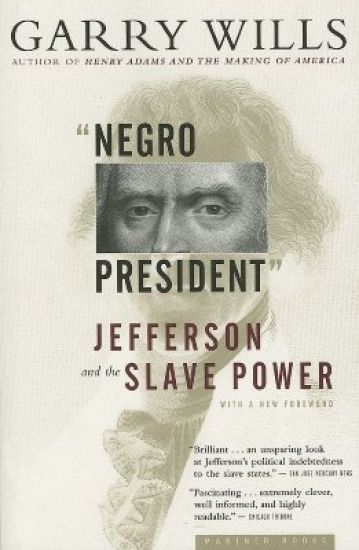 Negro President: Jefferson and the Slave Power