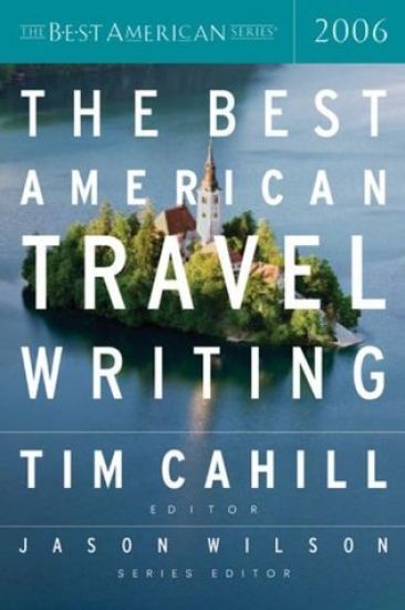 The Best American Travel Writing 2006