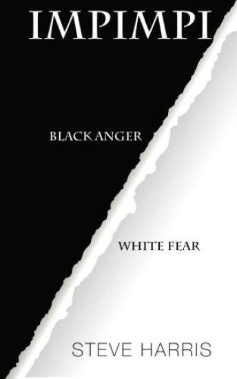 Impimpi: Black Anger, White Fear