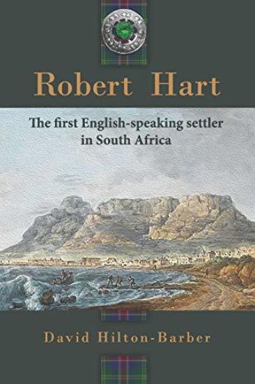 Robert Hart: The First English-Speaking Settler in South Africa