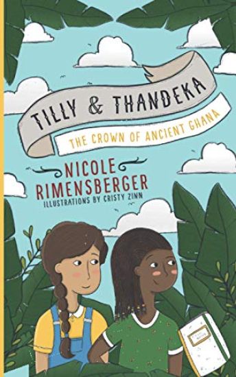 Tilly & Thandeka: The Crown of Ancient Ghana