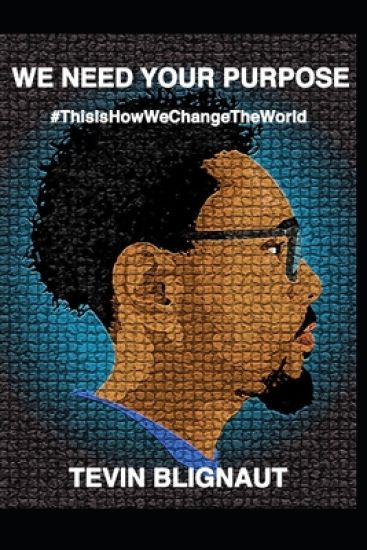 We Need Your Purpose: #ThisIsHowWeChangeTheWorld