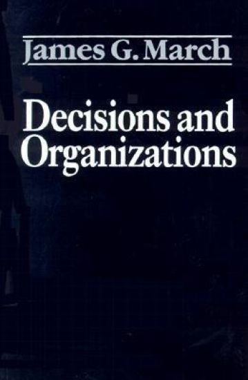Decisions and Organizations