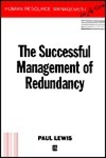The Successful Management of Redundancy