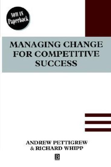 Managing Change for Competitive Success