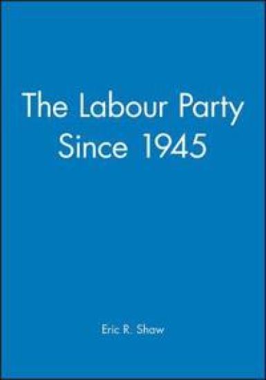 The Labour Party Since 1945