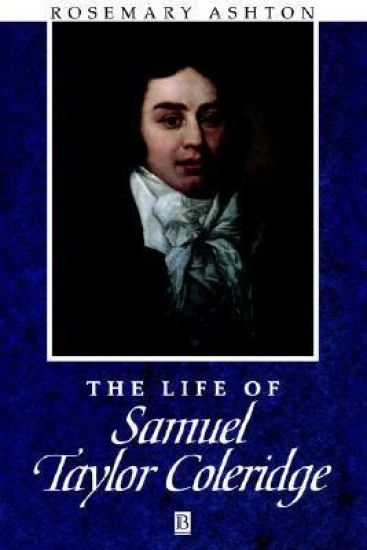 The Life of Samuel Taylor Coleridge