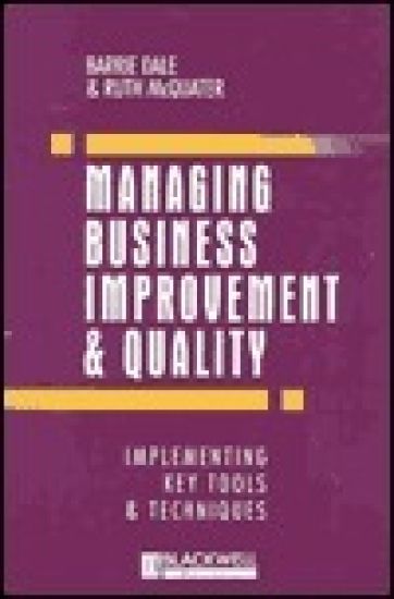 Managing Business Improvement and Quality