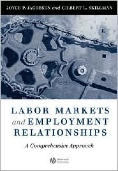 Labor Markets and Employment Relationships