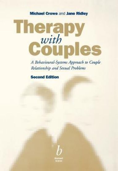 Therapy with couples - a behavioural-systems approach to marital and sexual