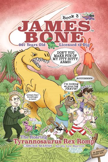 The Roaring Tyrannosaurus Rex Romp: James Bone Graphic Novel #3
