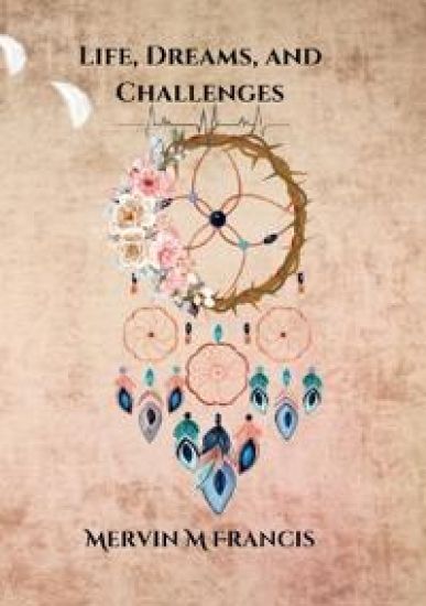 Life, Dreams, and Challenges