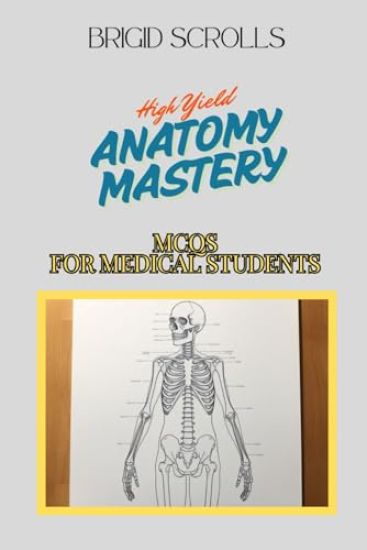 High Yield Anatomy Mastery