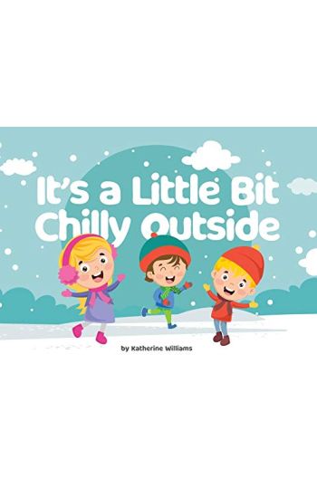 It's a Little Bit Chilly Outside