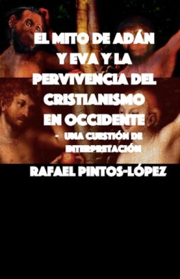 El Mito de Adán y Eva y la Pervivencia del Cristianismo en Occidente