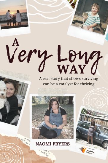 A Very Long Way: A Real Story Which Shows Surviving Can be a Catalyst for Thriving