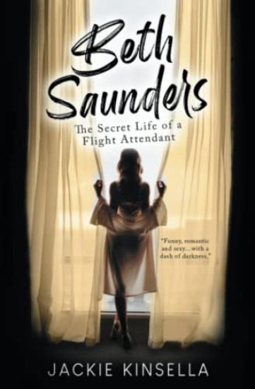 Beth Saunders - The Secret Life of a Flight Attendant