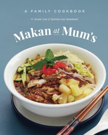 Makan At Mum's - A Family Cookbook
