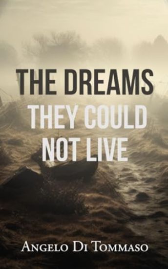 The Dreams They Could Not Live