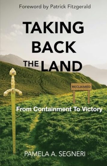 Taking Back The Land - From Containment To Victory