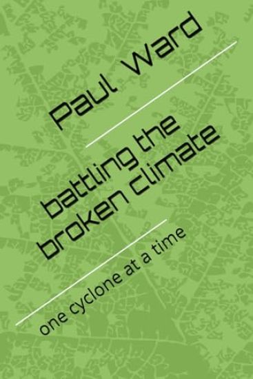 Battling a Broken Climate