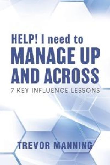 HELP! I need to Manage Up and Across.