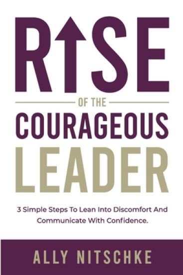 Rise Of The Courageous Leader