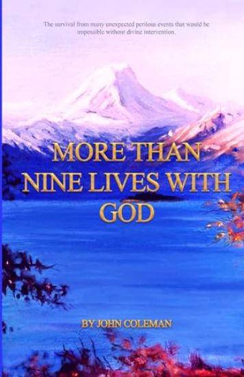 More Than Nine Lives with God