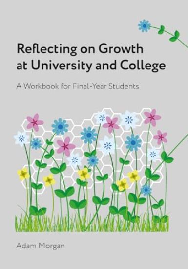 Reflecting on Growth at University and College