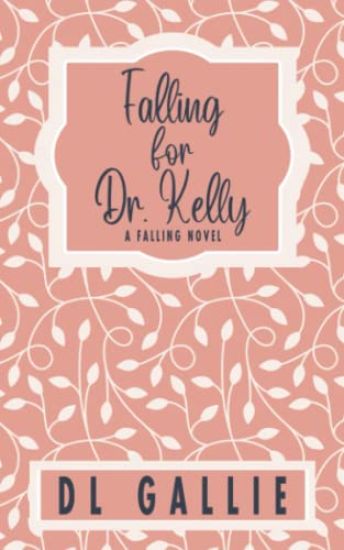 Falling for Dr. Kelly (special edition)